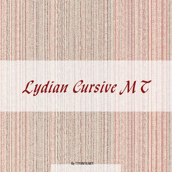 Lydian Cursive MT example